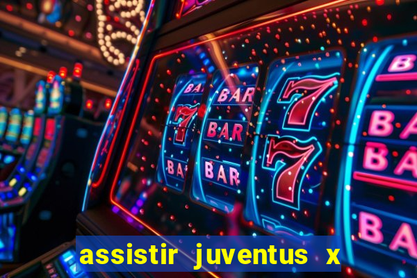 assistir juventus x bayer leverkusen futemax